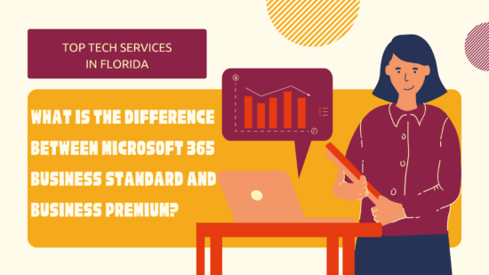 What is the Difference Between Microsoft 365 Business Standard and Business Premium?